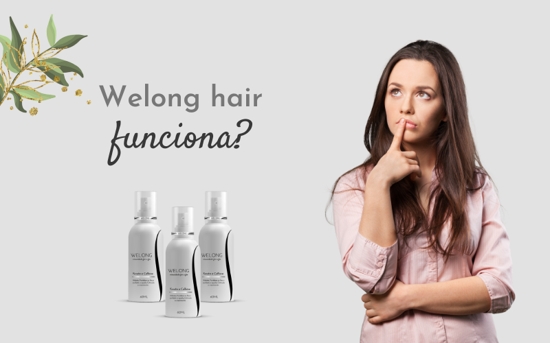 Welong hair funciona?