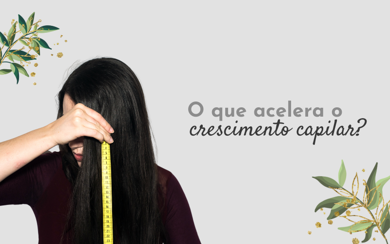 O que acelera o crescimento do cabelo?