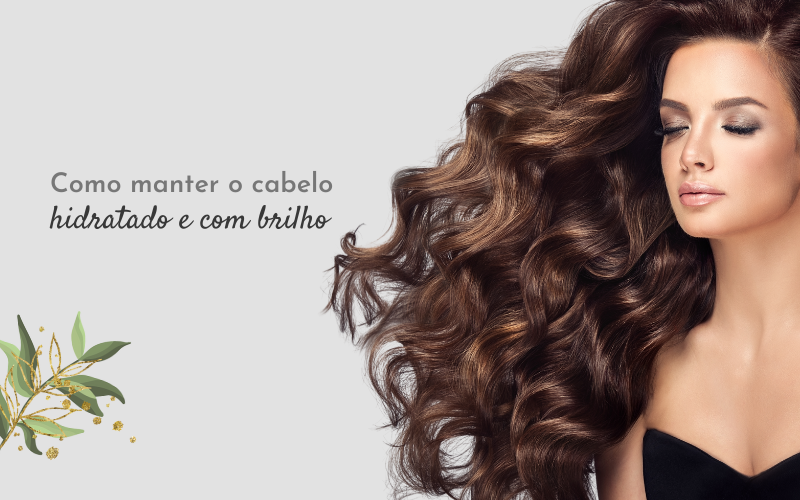 Como manter o cabelo hidratado e com brilho